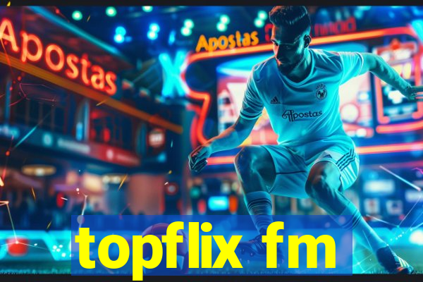 topflix fm
